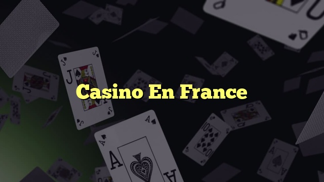Casino En France
