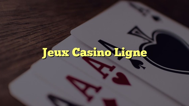 Jeux Casino Ligne