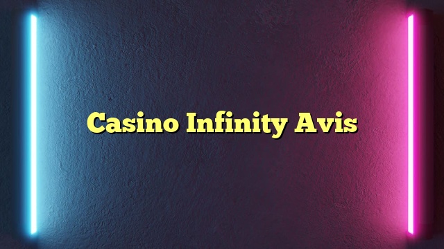 Casino Infinity Avis