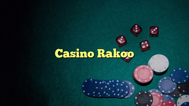 Casino Rakoo