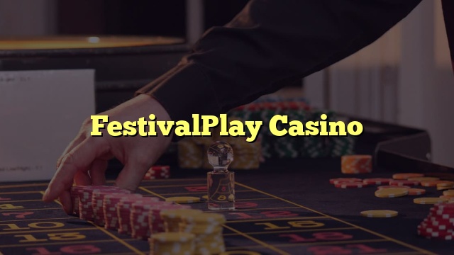 FestivalPlay Casino