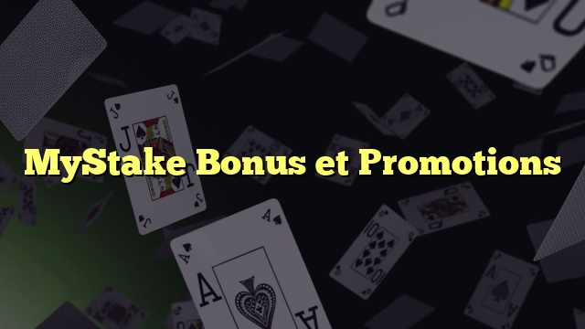 MyStake Bonus et Promotions