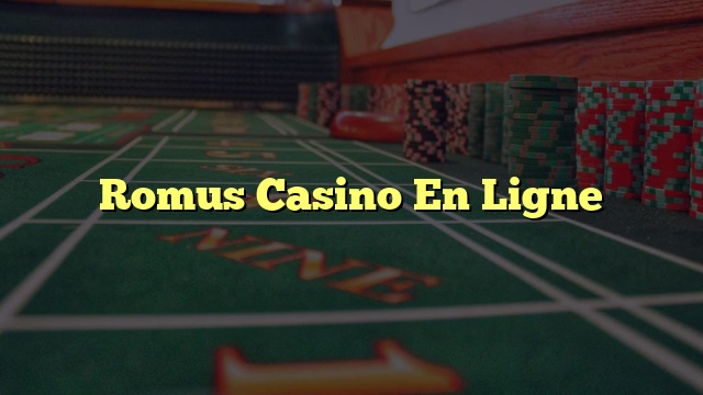 Romus Casino En Ligne